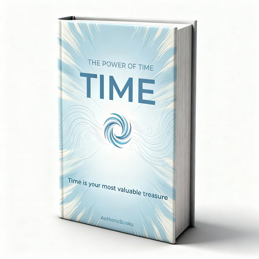 The Power of Time - Digital Book - time management, self-improvement and personal growth